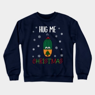 Hug Me It's Christmas - Cactus In Christmas Tree Pot Crewneck Sweatshirt